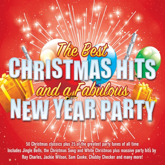 the best christmas hits and a fabulous new year party by various the best christmas hits and a fabulous new year party by various artists on apple music