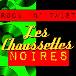 Rock 'n' Twist - Les Chaussettes Noires