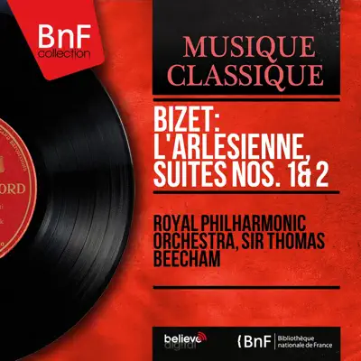 Bizet: L'arlésienne, suites Nos. 1 & 2 (Stereo Version) - Royal Philharmonic Orchestra