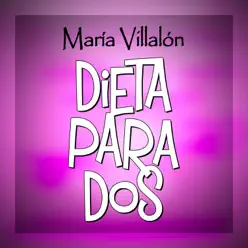 Dieta para dos - Single - Maria Villalon