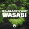 Wasabi - MR.BLACK & Kento lyrics