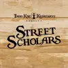 Street Scholars (Single Version) - EP album lyrics, reviews, download