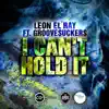 Stream & download I Can't Hold It (feat. GrooveSuckers)