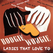 Ladies That Love to Boogie Woogie - Featuring Winifred Atwell, Hadda Brooks, Mary Lou Williams, Georgia White and Many Others - Verschiedene Interpreten