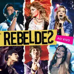 Rebeldes (Ao Vivo) - Rebeldes