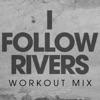 I Follow Rivers - Single