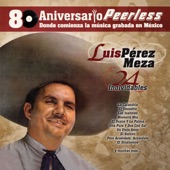 Luis Peréz  Meza - Pero, acuérdate, acuérdate