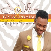 Jay Williams & Total Praise - God Will Take Care of You (feat. John Harris & Antavia Williams)