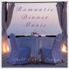 Romantic Dinner Music - Chill Out & Lounge Music Setting