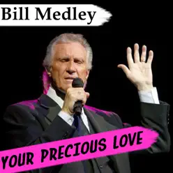 You're Precious Love - Single - Bill Medley You're Precious Love - Single - Bill Medley