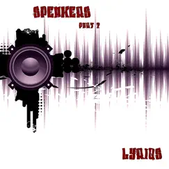 Speakers (Part 2) - Single by Lyriqs album reviews, ratings, credits