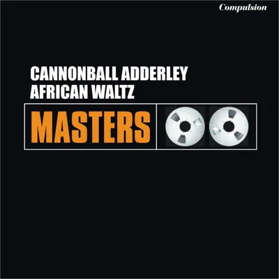 African Waltz - Cannonball Adderley African Waltz - Cannonball Adderley