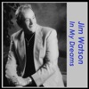 Jim Watson - She Knows What She's Cryin' About