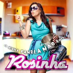 Na Minha Panela Não Entra... by Rosinha album reviews, ratings, credits