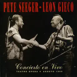 Pete Seeger y Leon Gieco: Concierto en Vivo II - Pete Seeger