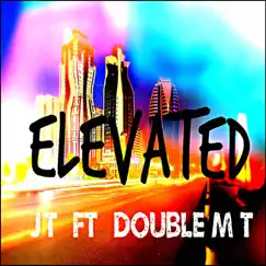 Elevated (feat. Double MT) Song Lyrics