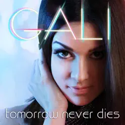 Tomorrow Never Dies - Los Gali Tomorrow Never Dies - Los Gali