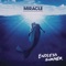 Endless Summer (feat. Youngblood Hawke) - Miracle lyrics