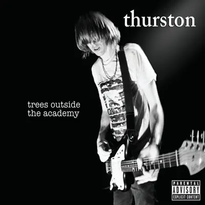 Trees Outside the Academy (iTunes Exclusive) - Thurston Moore