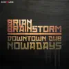 Downtown Dub / Nowadays - Single album lyrics, reviews, download