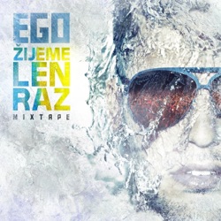 EGO - Zijeme Len Raz