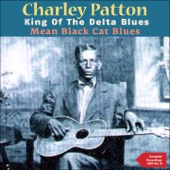 Charley Patton - Be True, Be True Blues