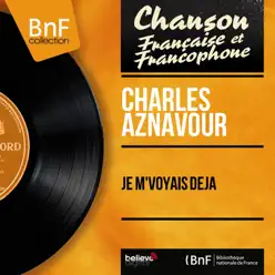 Je m'voyais déjà (feat. Paul Mauriat et son orchestre) [Mono Version] - EP - Charles Aznavour