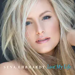 Live My Life by Sena Ehrhardt album reviews, ratings, credits