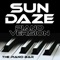 Sun Daze (Piano Version) - The Piano Bar lyrics