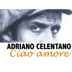 Ciao Amore - Adriano Celentano