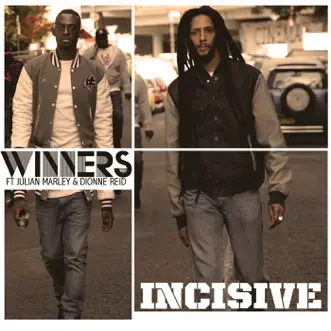 Winners (feat. Julian Marley & Dionne Reid) - Single by Incisive album reviews, ratings, credits