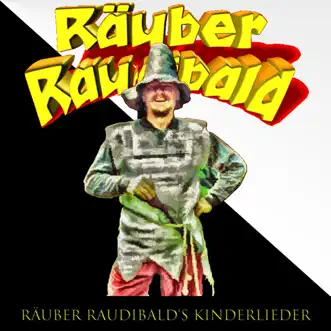 Räuber Raudibald's Kinderlieder by Räuber Raudibald album reviews, ratings, credits