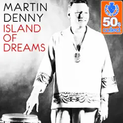 Island of Dreams (Remastered) - Single - Martin Denny Island of Dreams (Remastered) - Single - Martin Denny