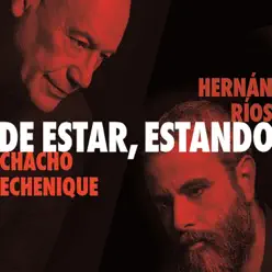 De Estar, Estando - Chacho Echenique