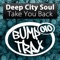 Take You Back (Main Mix) - deep city soul lyrics