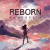 Stream & download Reborn