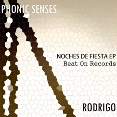 Noches de Fiesta by Phonic Senses & Rodrigo album reviews, ratings, credits