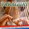La Música de Paraguay - Canciones Con Arpa Paraguaya