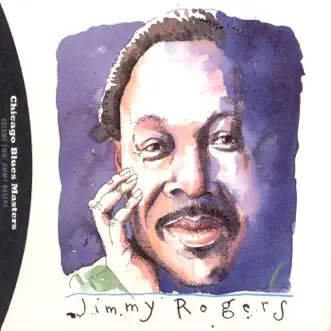 Chicago Blues Masters, Vol. 2: Jimmy Rogers by Jimmy Rogers album reviews, ratings, credits