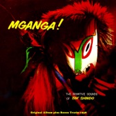 Mganga! - The Primitive Sound of Tak Shindo (Bonus Tracks Version)