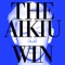 Win, Pt. II - The Aikiu lyrics