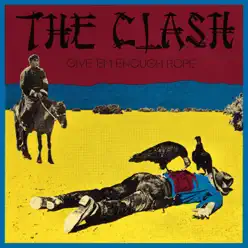 Give 'Em Enough Rope - The Clash