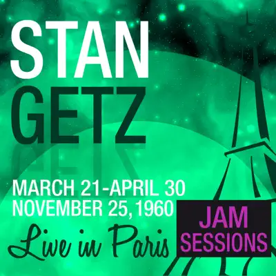 Live in Paris (Jam Sessions) - Stan Getz
