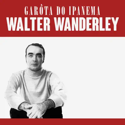 Garôta do Ipanema - Single - Walter Wanderley