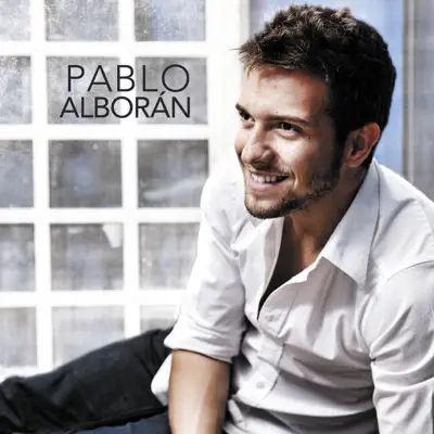 Pablo Alboran (Deluxe Edition) - Pablo Alborán