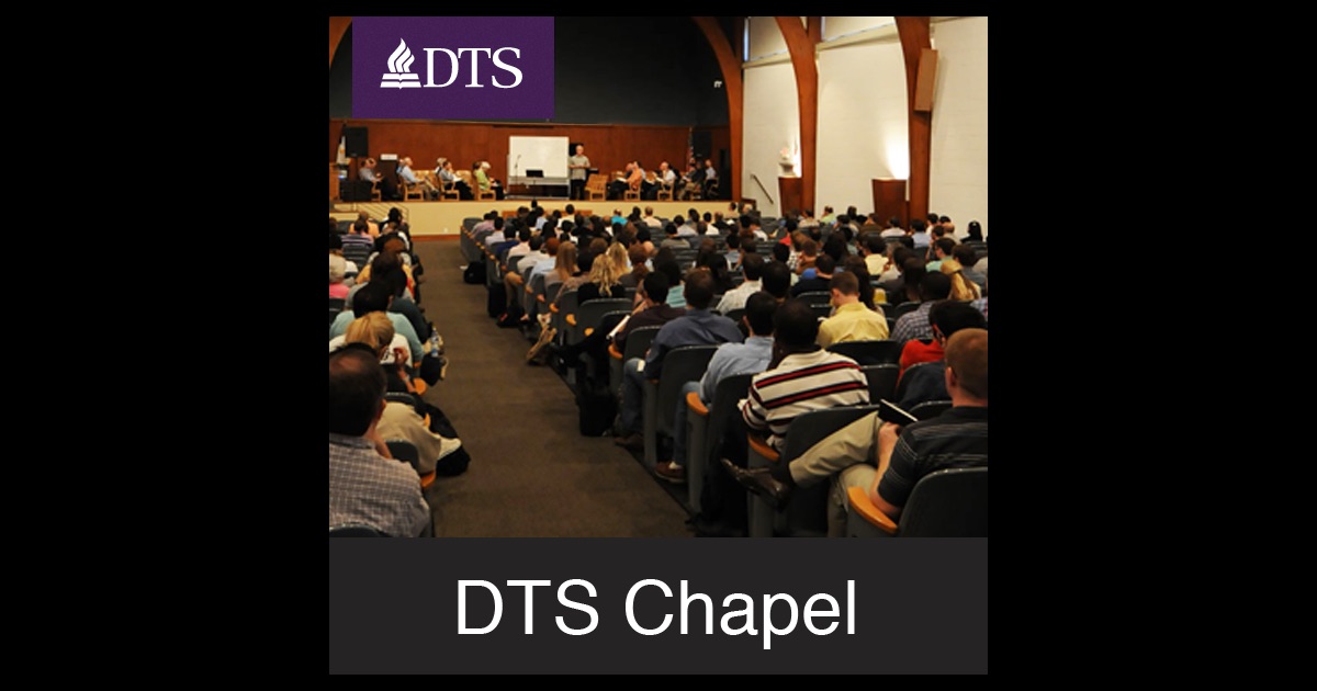 DTS Chapel - Teach Truth. Love Well. (audio) by Dallas Theological