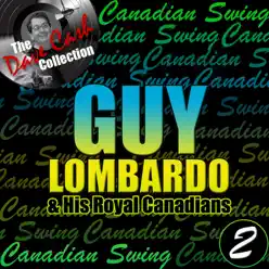 Canadian Swing, Vol. 2 (The Dave Cash Collection) - Guy Lombardo & His Royal Canadians Canadian Swing, Vol. 2 (The Dave Cash Collection) - Guy Lombardo & His Royal Canadians