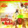 Good Girls -N- Bad Girls - Single (feat. Kardinal Offishall, Khago & Ian Sweetness) - Single album lyrics, reviews, download