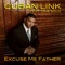 Excuse Me Father (feat. One Solo) - Cuban Link lyrics