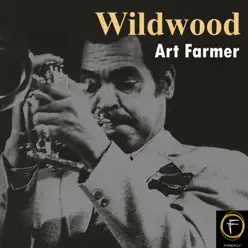 Wildwood - Art Farmer Wildwood - Art Farmer
